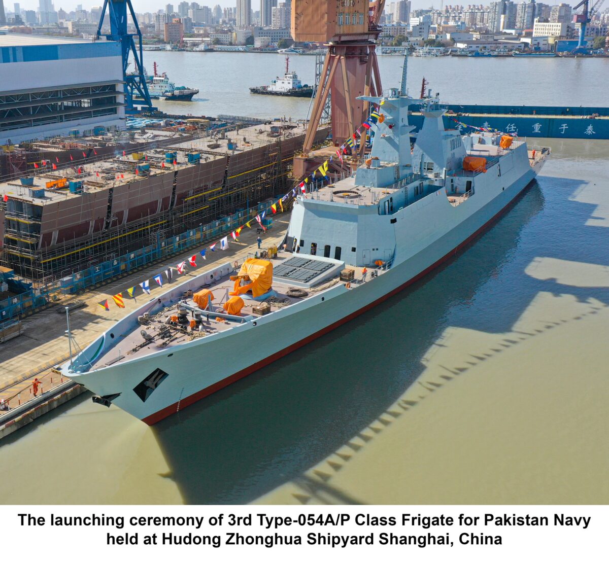 Launching Ceremony of T-054 a/p Frigate for Pakistan Navy Held in China