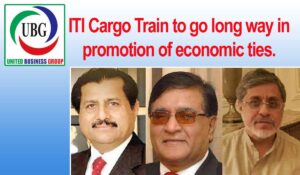 ITI Cargo Train to go long way in promotion of economic ties.