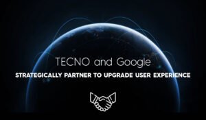 TECNO and Google Partner
