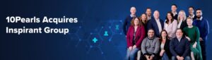 10Pearls Acquires Inspirant Group