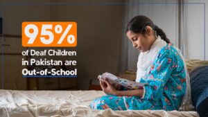 Pakistan is home to 1 million Deaf children yet up to 95 of them do not have access to education.