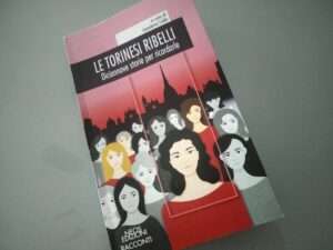 Turins Rebel Women Celebrated in New Anthology