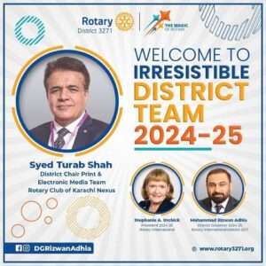 Syed Turab Shah Chairman, Rotary Int'l Media Committee 2024-25 a