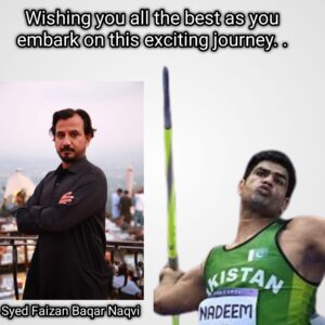 Syed Faizan Baqar Naqvi Congratulates Arshad Nadeem on Olympic Gold.