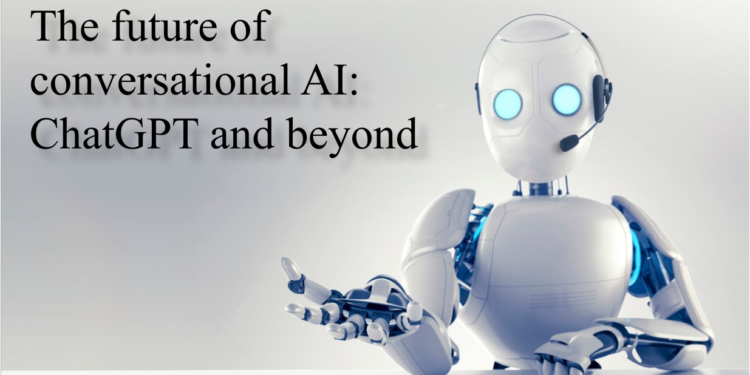 The Future of Conversational AI: Where Does ChatGPT Fit In?