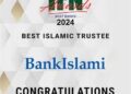 BankIslami Pakistan Honored as ‘Best Islamic Trustee’ at IFN Best  Banks Poll 2024