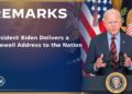 REMARKS BY PRESIDENT BIDEN IN A FAREWELL ADDRESS TO THE NATION