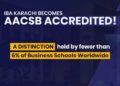 “IBA KARACHI BECOMES AACSB ACCREDITED”