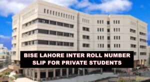 bise-lahore-roll-number-slips-2025-for-intermediate-student-pakobserver-677270