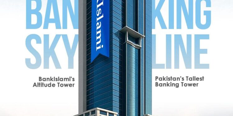 BankIslami Acquires Landmark Altitude Tower –  Pakistan’s Tallest Bank Office