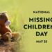 National Missing Children’s Day 2025