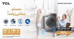 TCL launches its all-new washing machines – Mehnat Kam, Safayi Zyada. Pre-order now and get 10%
