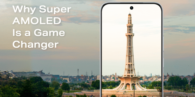 Why Super AMOLED is the Visual Flex You Need