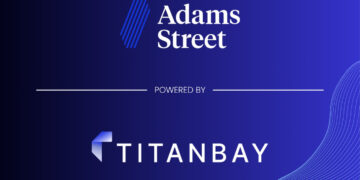 Titanbay et Adams Street annoncent un partenariat dans le domaine des solutions de gestion de patrimoine privé