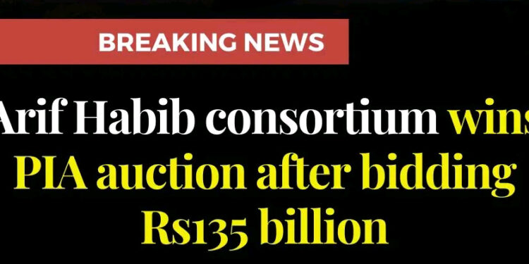A successful bid of Rs135bn by Arif Habib won the auction for Pakistan International Airlines Corporation Ltd (PIAC)