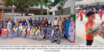 Nasra School Saddar Campus celebrated Annual Sports Day with Chief guest Olympian Iftikhar Ahmed Syed,