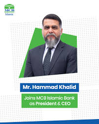 mcb-islamic-bank-appoints-hammad-khalid-as-president-ceo