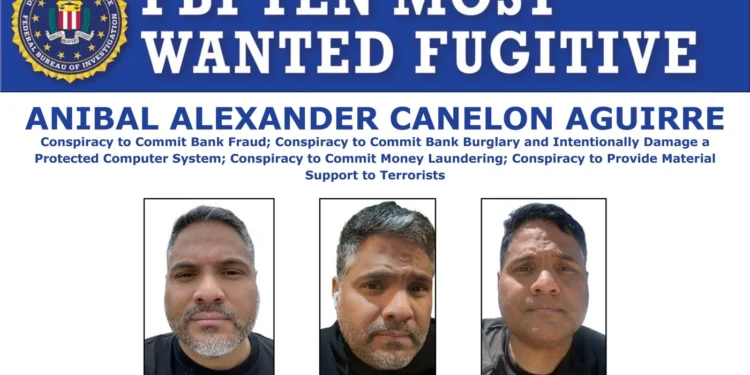 Anibal Alexander Canelon Aguirre Added to FBI’s Ten Most Wanted Fugitives List