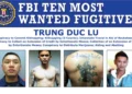 Trung Duc Lu Joins FBI’s Ten Most Wanted Fugitives List