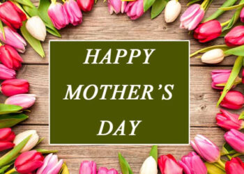 Mother’s Day Celebrated Worldwide to Honor Love, Sacrifice and Compassion of Mothers