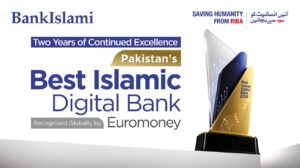 BankIslami recognised by Euromoney as Pakistan’s Best Islamic Digital Bank for its digital banking innovation and Shariah-compliant financial services.
