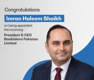 Imran Haleem Shaikh appointed President and CEO of BankIslami Pakistan Limited.