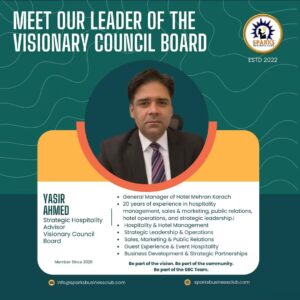 Yasir Ahmed, General Manager of Hotel Mehran Karachi and Strategic Hospitality Advisor at Sparks Business Club.