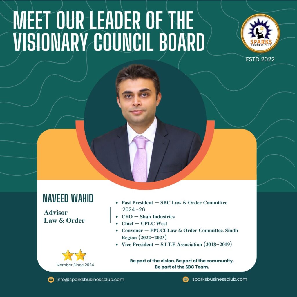 Naveed Wahid appointed Advisor Law and Order at Sparks Business Club