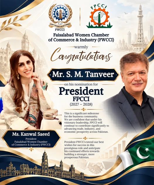 Kanwal Saeed, President of FWCCI, extends best wishes to S. M. Tanveer on his FPCCI nomination for 2027–2028.