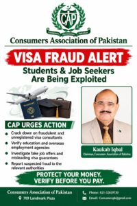 CAP Chairman Kaukab Iqbal urges authorities to crack down on fraudulent visa consultants in Pakistan