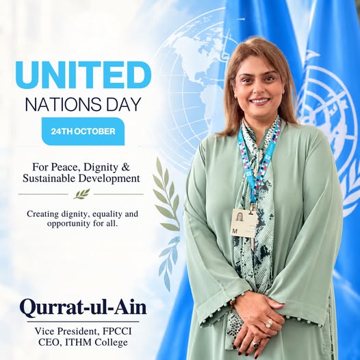 United Nations Day 2026 message by Qurrat-ul-Ain, FPCCI vice president, highlighting women’s empowerment and responsible business in Pakistan.
